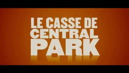 LE CASSE DE CENTRAL PARK (2011) Bande Annonce VF - HD