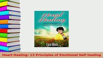 Download  Heart Healing 13 Principles of Emotional Selfhealing  Read Online