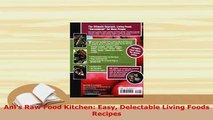 PDF  Anis Raw Food Kitchen Easy Delectable Living Foods Recipes Read Online
