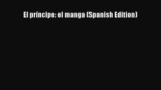 [PDF] El príncipe: el manga (Spanish Edition) [Download] Online