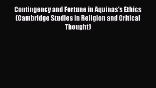 [PDF] Contingency and Fortune in Aquinas's Ethics (Cambridge Studies in Religion and Critical