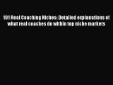 [Read book] 101 Real Coaching Niches: Detailed explanations of what real coaches do within
