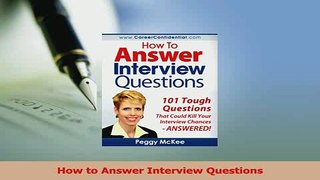 Read  How to Answer Interview Questions Ebook Free