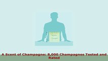 PDF  A Scent of Champagne 8000 Champagnes Tested and Rated Free Books