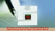 PDF  Brunello di Montalcino Understanding and Appreciating One of Italys Greatest Wines Free Books
