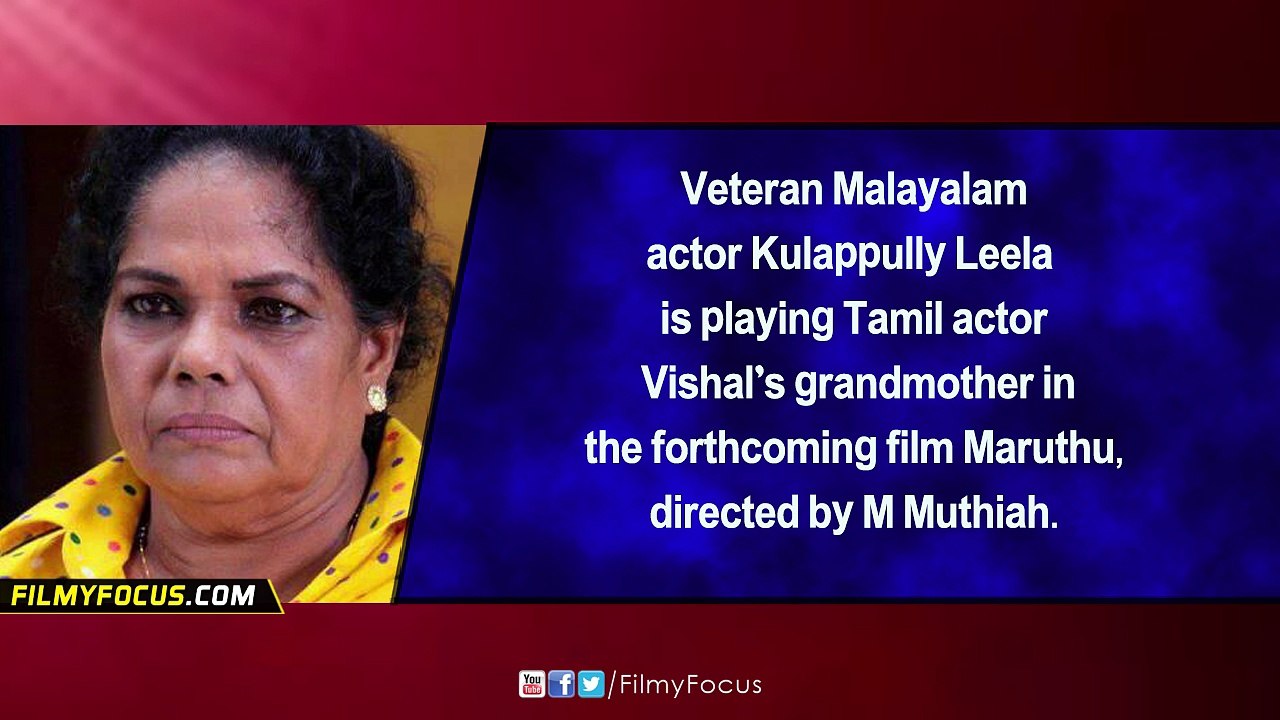 Kulappully Leela plays Vishal’s grandmother - Filmyfocus.com
