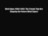 Download Vital Signs 2006-2007: The Trends That Are Shaping Our Future (Vital Signs)  Read
