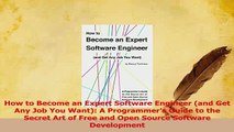 PDF  How to Become an Expert Software Engineer and Get Any Job You Want A Programmers Guide Download Online