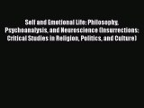 [PDF] Self and Emotional Life: Philosophy Psychoanalysis and Neuroscience (Insurrections: Critical