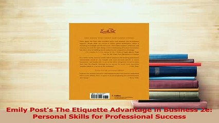 PDF  Emily Posts The Etiquette Advantage in Business 2e Personal Skills for Professional Read Full Ebook