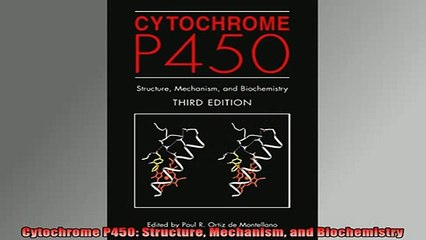 DOWNLOAD FREE Ebooks  Cytochrome P450 Structure Mechanism and Biochemistry Full Ebook Online Free