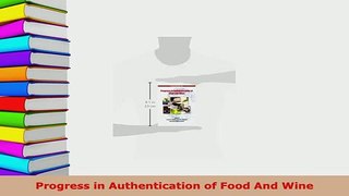 PDF  Progress in Authentication of Food And Wine Read Online