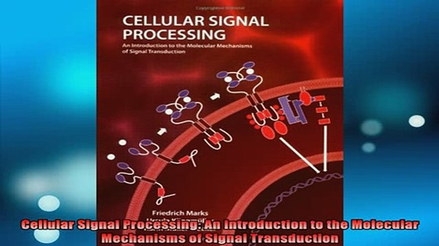 READ book Cellular Signal Processing An Introduction to the Molecular Mechanisms of Signal Full EBook