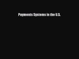 PDF Payments Systems in the U.S. Free Books