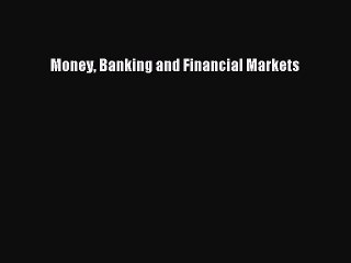 [Read PDF] Money Banking and Financial Markets Download Free