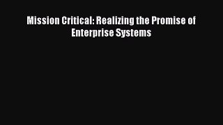 [Read book] Mission Critical: Realizing the Promise of Enterprise Systems [PDF] Full Ebook