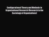 [Read book] Configurational Theory and Methods in Organizational Research (Research in the