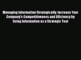 [Read book] Managing Information Strategically: Increase Your Company's Competitiveness and