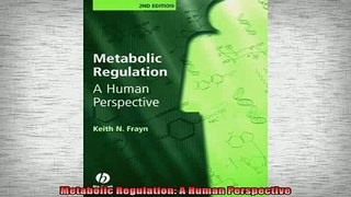 READ book  Metabolic Regulation A Human Perspective Full Free