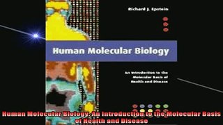 READ FREE FULL EBOOK DOWNLOAD  Human Molecular Biology An Introduction to the Molecular Basis of Health and Disease Full Ebook Online Free