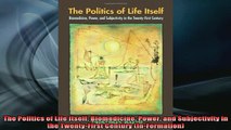 READ book  The Politics of Life Itself Biomedicine Power and Subjectivity in the TwentyFirst Full EBook