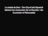 [PDF] La ciudad de Dios / The City of God (Spanish Edition) (Los Esenciales De La Filosofia