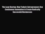 [Read book] The Lean Startup: How Today's Entrepreneurs Use Continuous Innovation to Create
