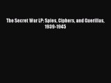 Download The Secret War LP: Spies Ciphers and Guerillas 1939-1945 Free Books