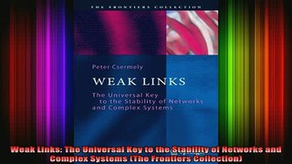 DOWNLOAD FREE Ebooks  Weak Links The Universal Key to the Stability of Networks and Complex Systems The Full EBook