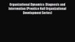 [Read book] Organizational Dynamics: Diagnosis and Intervention (Prentice Hall Organizational