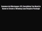 Download Commercial Mortgages 101: Everything You Need to Know to Create a Winning Loan Request