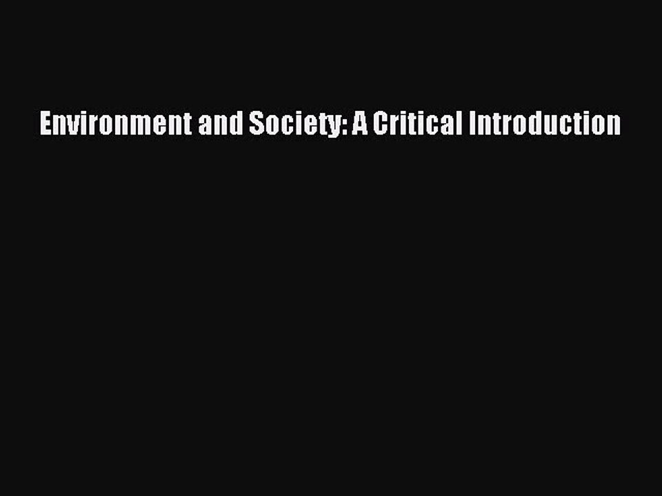[Read PDF] Environment and Society: A Critical Introduction Ebook Free