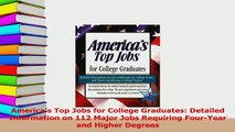 Read  Americas Top Jobs for College Graduates Detailed Information on 112 Major Jobs Requiring Ebook Free