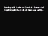 [Read book] Leading with the Heart: Coach K's Successful Strategies for Basketball Business