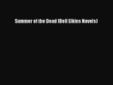 [PDF] Summer of the Dead (Bell Elkins Novels) [Download] Online