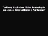 [Read book] The Disney Way Revised Edition: Harnessing the Management Secrets of Disney in