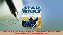 PDF  Star Wars Omnibus A Long Time Ago Vol 3 Star Wars A Long Time Ago Boxed Ebook