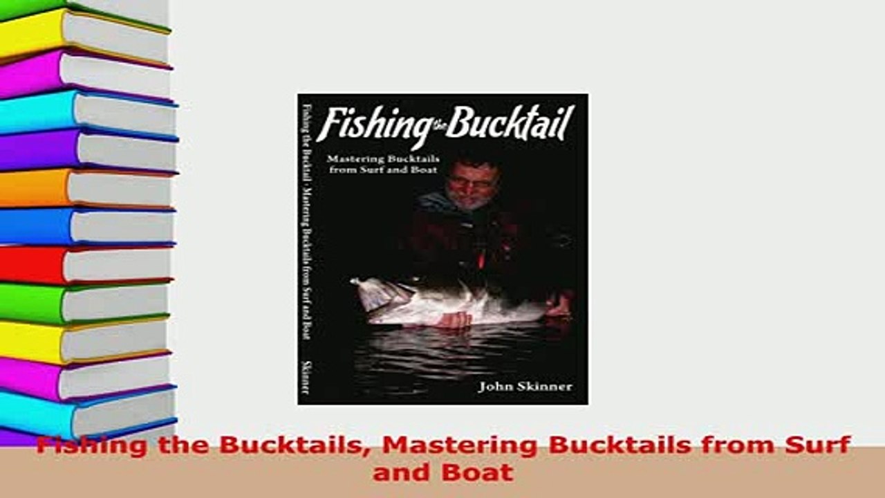 Download  Fishing the Bucktails Mastering Bucktails from Surf and Boat  EBook