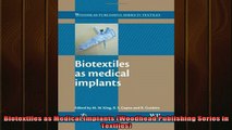 READ book  Biotextiles as Medical Implants Woodhead Publishing Series in Textiles Full EBook