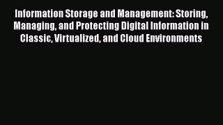 [Read book] Information Storage and Management: Storing Managing and Protecting Digital Information