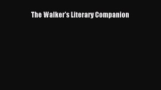 PDF The Walker's Literary Companion  Read Online