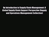 [Read book] An Introduction to Supply Chain Management: A Global Supply Chain Support Perspective