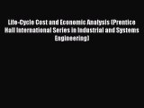 Read Life-Cycle Cost and Economic Analysis (Prentice Hall International Series in Industrial