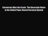 [Read book] Currencies After the Crash:  The Uncertain Future of the Global Paper-Based Currency