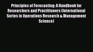 [Read book] Principles of Forecasting: A Handbook for Researchers and Practitioners (International