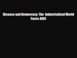 [PDF] Disease and Democracy: The  Industrialized World Faces AIDS Read Full Ebook