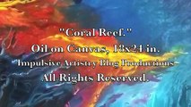 Coral Reef - Timelapse Video, Abstract Oil Painting with EDM (5 min.)