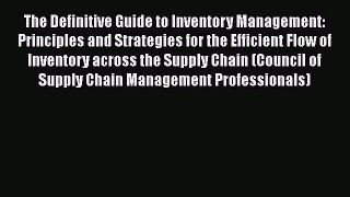 [Read book] The Definitive Guide to Inventory Management: Principles and Strategies for the