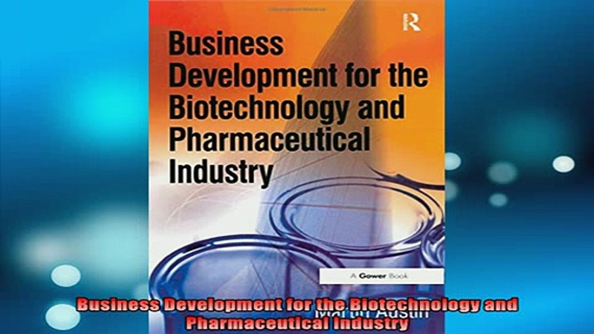 Business Development For The Biotechnology And Pharmaceutical Industry