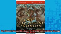 READ PDF DOWNLOAD   One Percent Human Shades of Wolf 4 Siren Publishing Menage and More  BOOK ONLINE